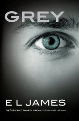 Grey. Pięćdziesiąt twarzy Greya oczami Christiana - E. L. James