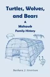 Turtles, Wolves, and Bears - Sivertsen Barbara J.