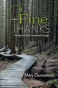 Fine, Thanks - Mary Dunnewold
