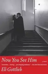 Now You See Him - Eli Gottlieb