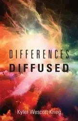 Differences Diffused - Krieg Kyler Wescott
