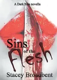 Sins of the Flesh - Stacey Broadbent