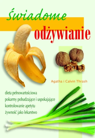 eBook Świadome odżywianie - Agatha  Thrash, Calvin  Thrash epub mobi