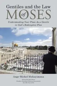 Gentiles and the Law of Moses - Muhayimana Ange-Michel