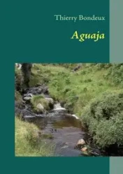 Aguaja - Bondeux Thierry