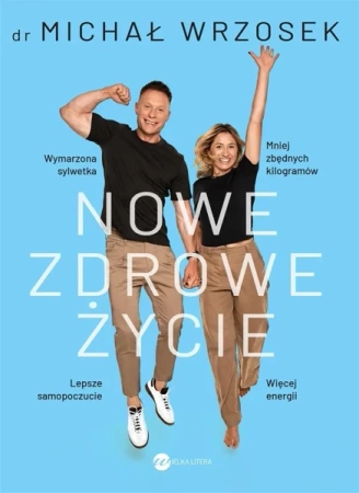 Nowe zdrowe życie - Michał Wrzosek