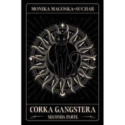 Córka gangstera. Seconda parte - Monika Magoska-Suchar