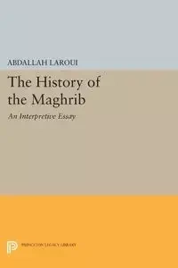 The History of the Maghrib - Laroui Abdallah