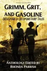 Grimm, Grit, and Gasoline - Davis Amanda  C.