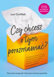 Czy chcesz o tym porozmawiać - Lori Gottlieb