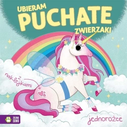 Ubieram puchate zwierzaki. Jednorożce - Monika Pakulska