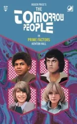 The Tomorrow People - Prime Factors - Kenton Hall
