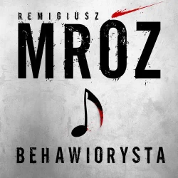 audiobook Behawiorysta - Remigiusz Mróz