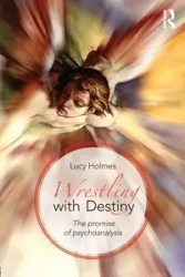 Wrestling with Destiny - Lucy Holmes