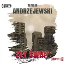 Zły świat. Audiobook - Tomasz Andrzejewski