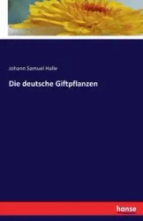 Die deutsche Giftpflanzen - Samuel Halle Johann
