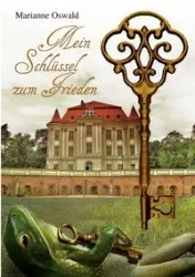 Mein Schlüssel zum Frieden - Marianne Oswald