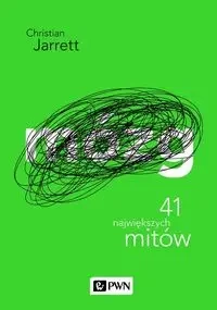 Mózg. 41 największych mitów - Christian Jarrett