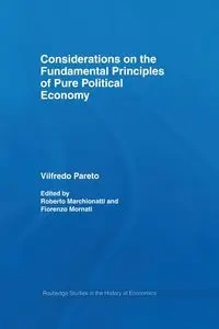Considerations on the Fundamental Principles of Pure Political Economy - Pareto Vilfredo