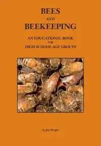BEES AND BEEKEEPING - Jim Wright