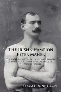 The Irish Champion Peter Maher - Matt Donnellon