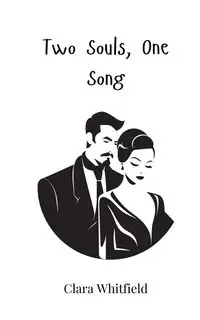 Two Souls, One Song - Clara Whitfield