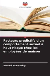 Facteurs prédictifs d'un comportement sexuel à haut risque chez les employées de maison - Samuel Munyuwiny
