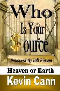 Who is Your Source - Kevin Cann