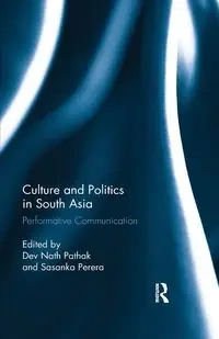 Culture and Politics in South Asia - Pathak Dev Nath