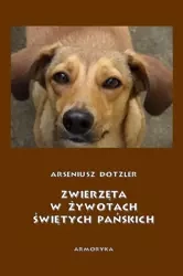 eBook Zwierzęta w żywotach świętych Pańskich - Arseniusz Dotzler