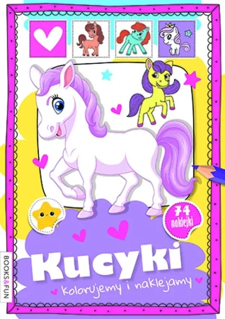 Kucyki. Kolorujemy i naklejamy - Opracowanie zbiorowe