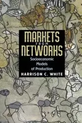 Markets from Networks - Harrison C. White