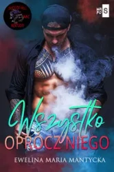 Dogs of Hell T.4 Wszystko oprócz niego - Ewelina Maria Mantycka