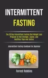 Intermittent Fasting - Forrest Robbins