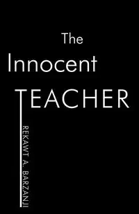 The Innocent Teacher - Rekawt a. Barzanji A. Barzanji