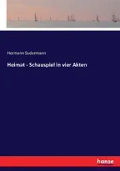 Heimat - Schauspiel in vier Akten - Sudermann Hermann