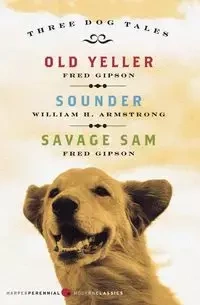 Three Dog Tales - Fred Gipson