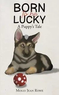 Born to be Lucky - Molly Jean Rowe