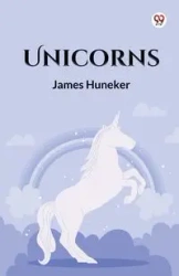 Unicorns - James Huneker