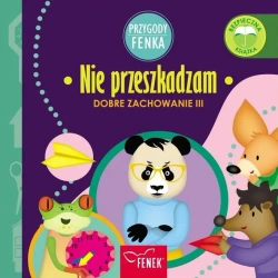 Przygody Fenka. Nie przeszkadzam - Patrycja Godula, Dominika Gałka