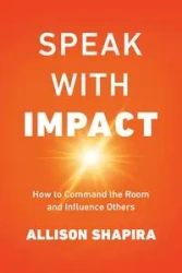 Speak with Impact - Allison Shapira