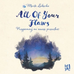 audiobook All Of Your Flaws. Przypomnij mi naszą przeszłość - Marta Łabęcka