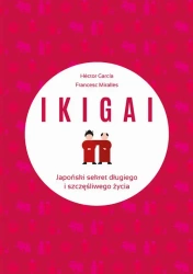 eBook IKIGAI Japoński sekret długiego i szczęśliwego życia - Francesc Miralles epub mobi