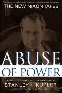 Abuse of Power - Stanley I. Kutler