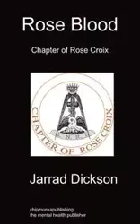 Rose Blood - Dickson Jarrad