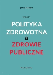 Polityka zdrowotna a zdrowie publiczne w.5 - Jerzy Leowski