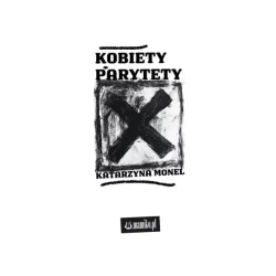 Kobiety parytety - Katarzyna Monel