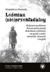 Leśmian (nie)przekładalny. Wybrane problemy.. - Magdalena Ukrainets