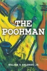 The Poohman - ZalewskiJr. Walter S.