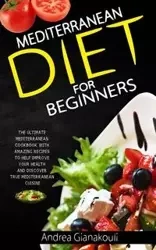Mediterranean diet for Beginners - Andrea Gianakouli